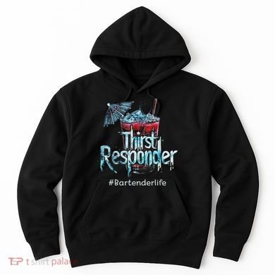 Thirst Response Responder Funny Bartender Mixologists Hoodie