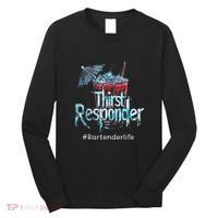 Thirst Response Responder Funny Bartender Mixologists Long Sleeve Shirt thumb 0