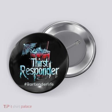 Thirst Response Responder Funny Bartender Mixologists Button
