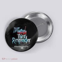 Thirst Response Responder Funny Bartender Mixologists Button thumb 0
