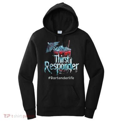 Thirst Response Responder Funny Bartender Mixologists Women's Hoodie