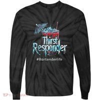 Thirst Response Responder Funny Bartender Mixologists Tie-Dye Long Sleeve Shirt thumb 0