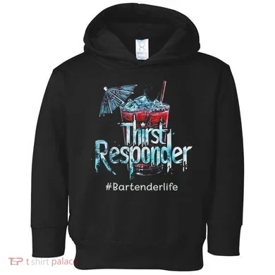 Thirst Response Responder Funny Bartender Mixologists Toddler Hoodie