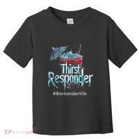 Thirst Response Responder Funny Bartender Mixologists Toddler T-Shirt thumb 0