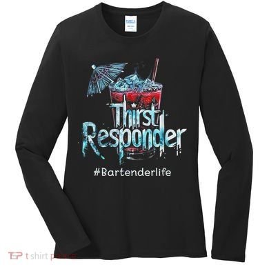 Thirst Response Responder Funny Bartender Mixologists Women's Long Sleeve Shirt