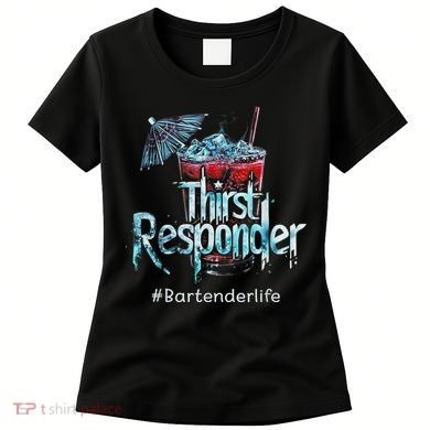 Thirst Response Responder Funny Bartender Mixologists Women's T-Shirt