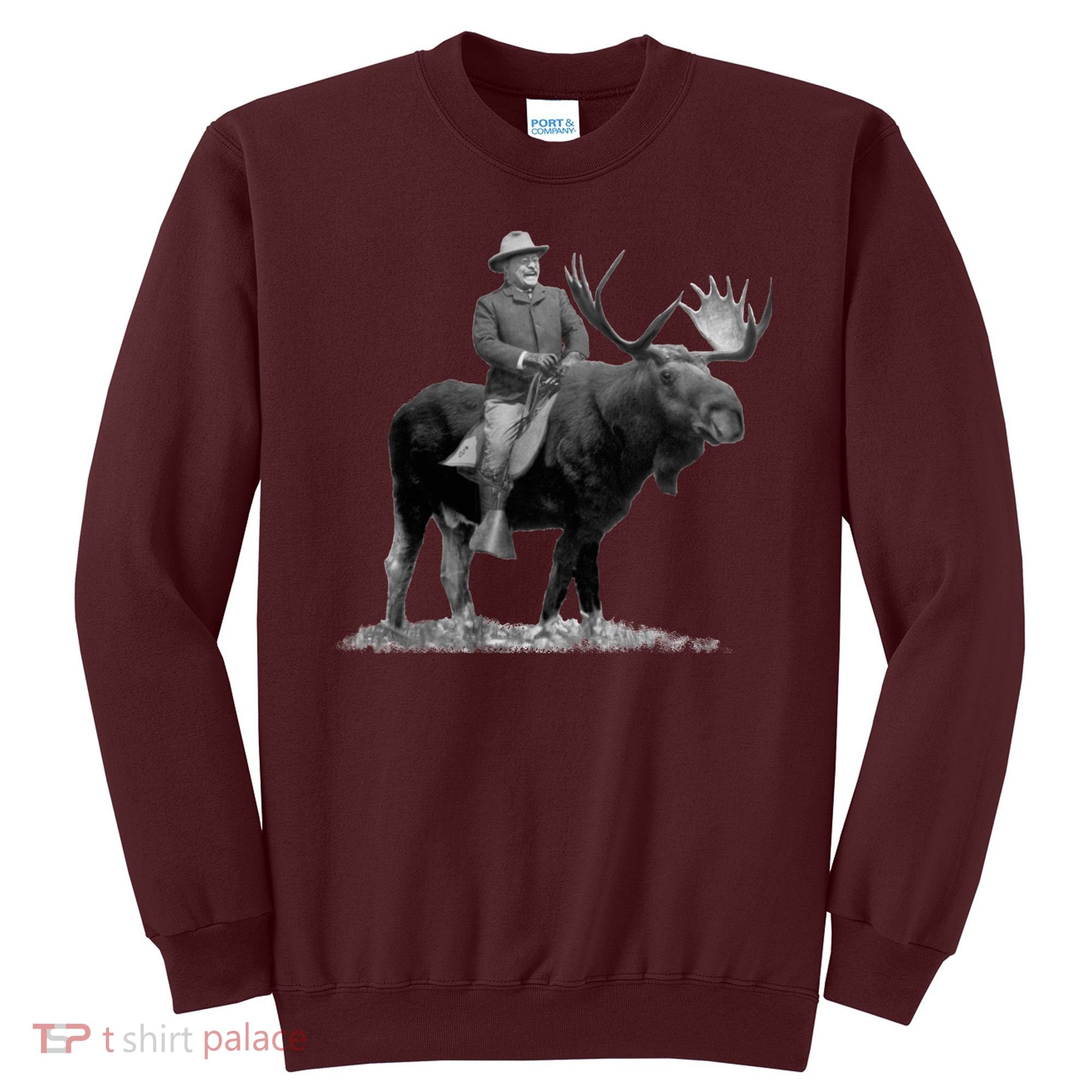 Teddy Roosevelt Riding A Bull Moose Sweatshirt
