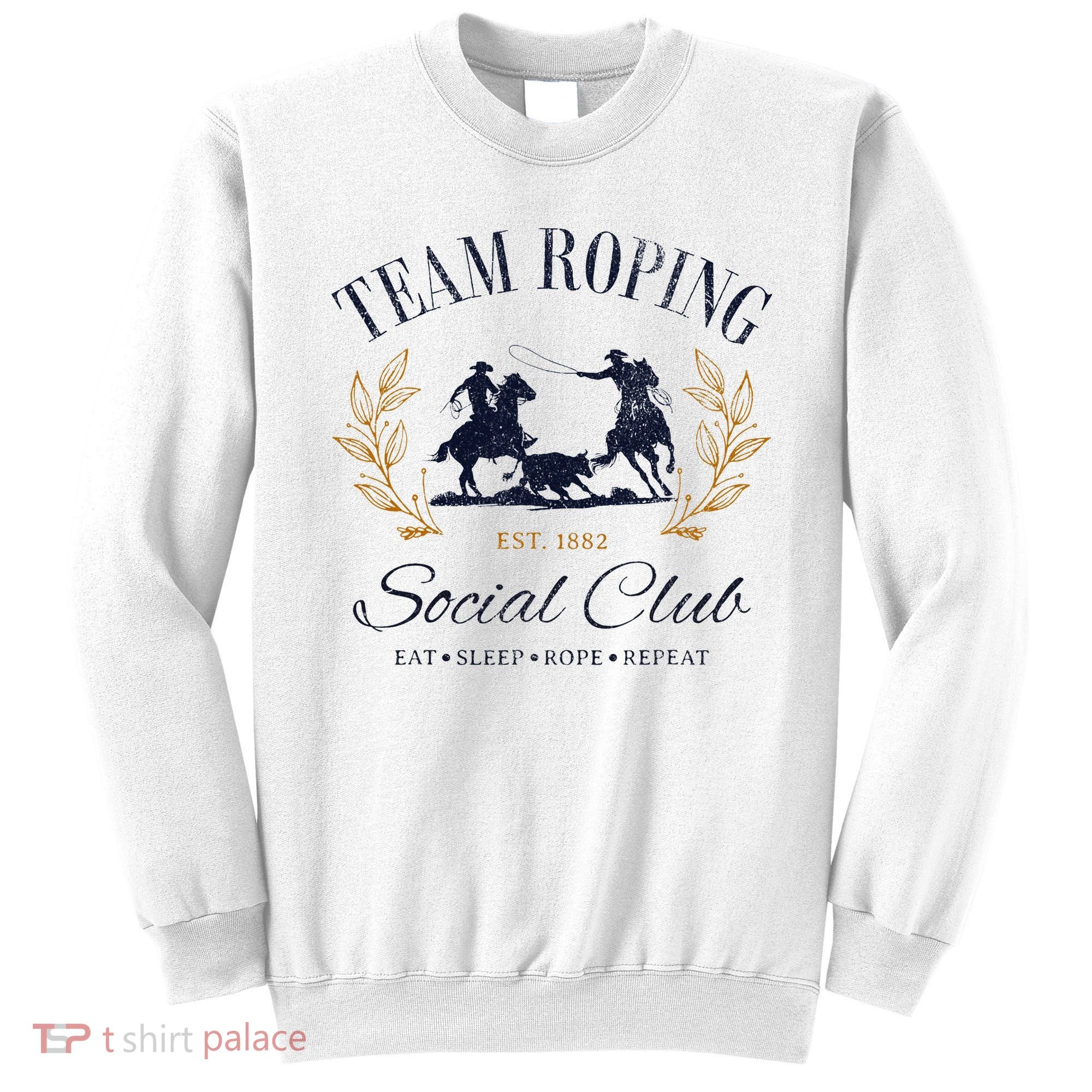 Team Roping Social Club Eat Sleep Rope Texas Rodeo Sweatshirt