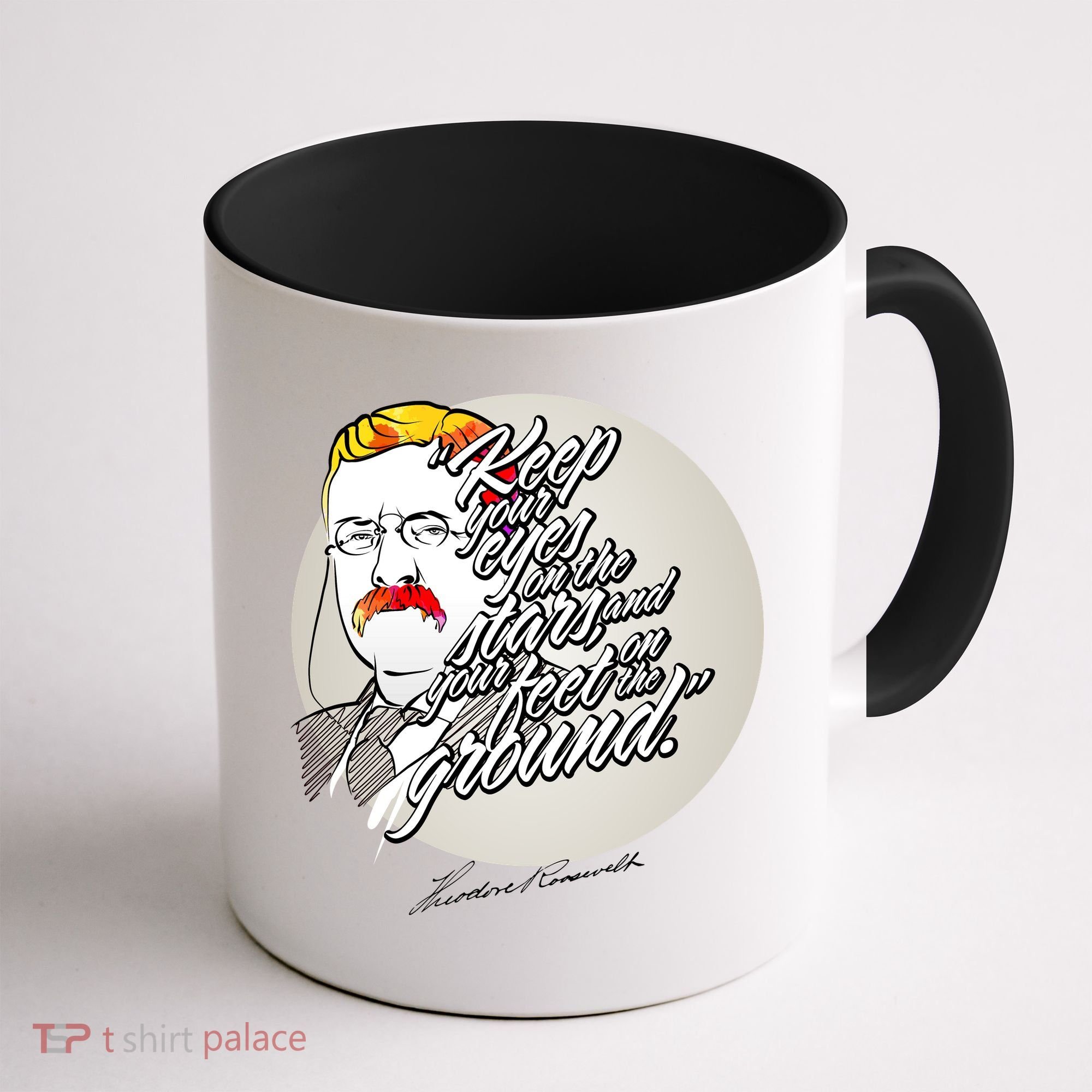 Theodore Roosevelt Sayings With Portrait Coffee Mug