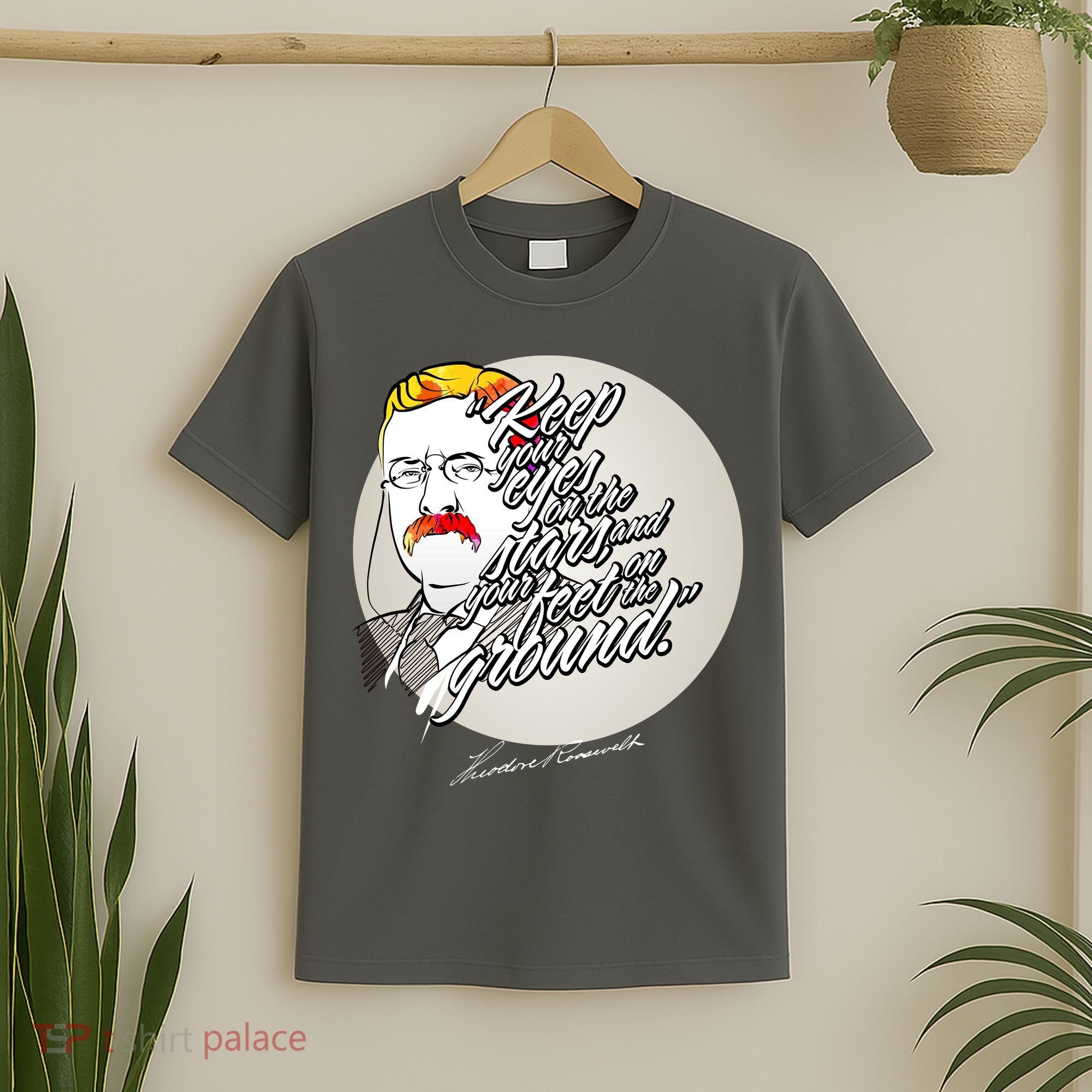 Theodore Roosevelt Sayings With Portrait T-Shirt