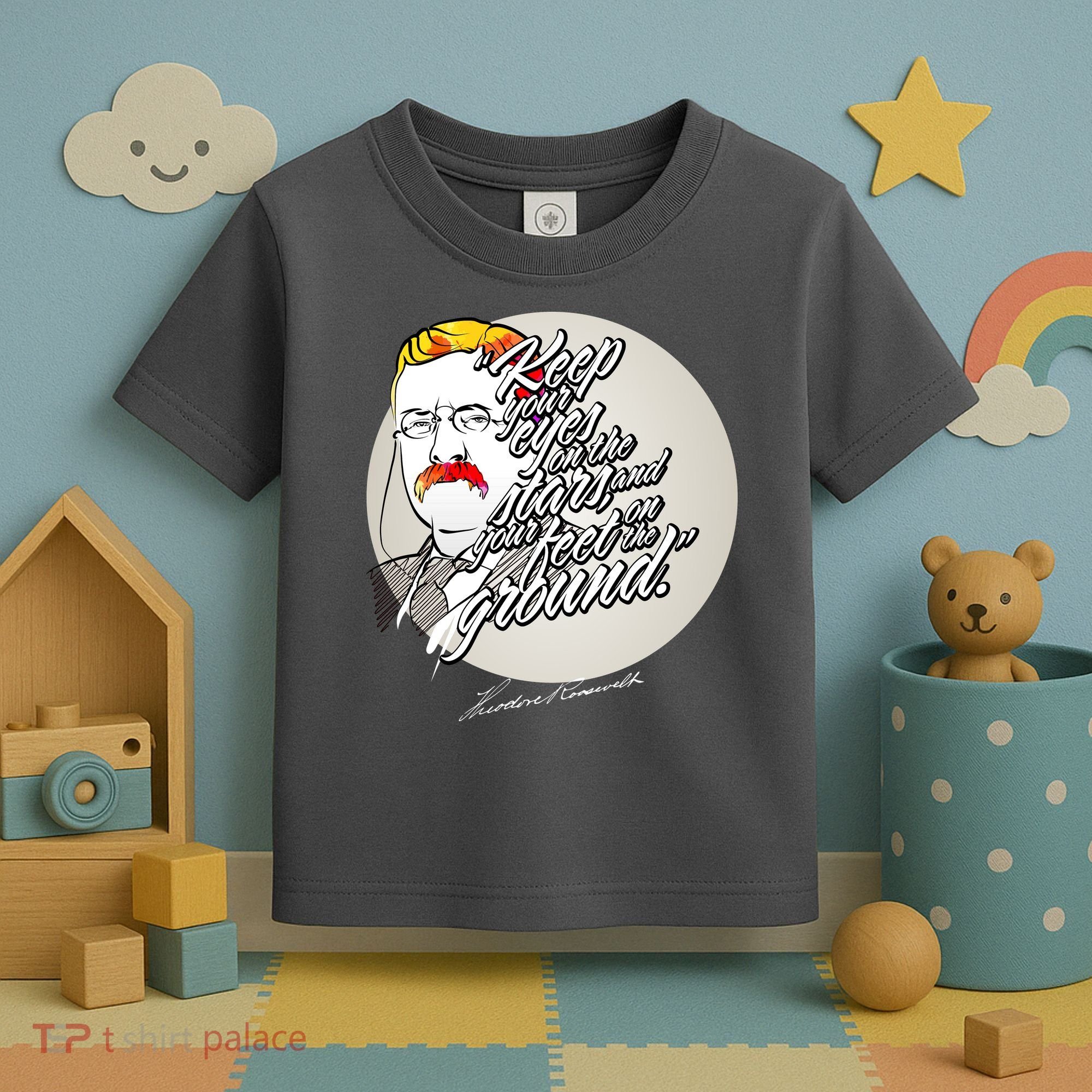 Theodore Roosevelt Sayings With Portrait Toddler T-Shirt
