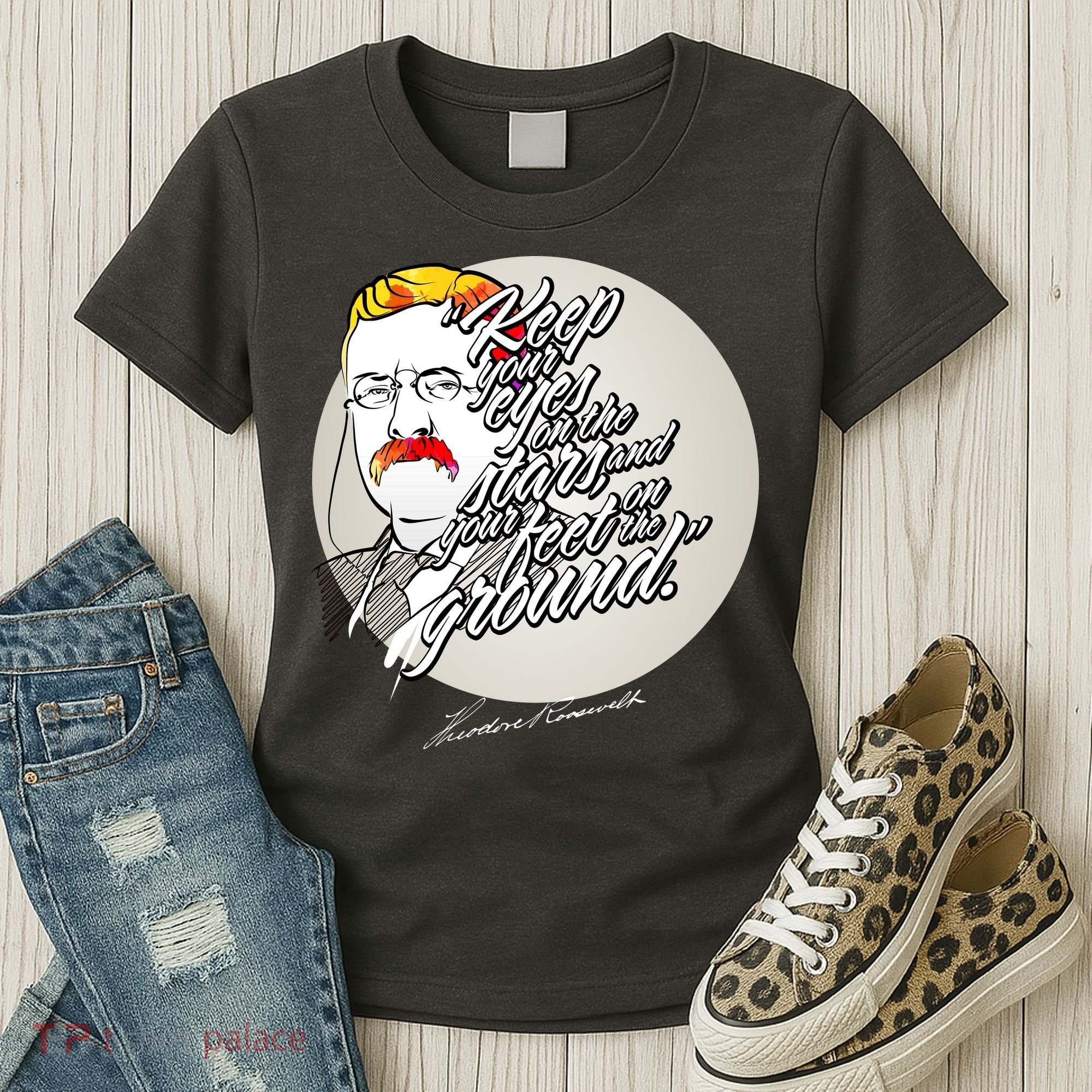 Theodore Roosevelt Sayings With Portrait Women's T-Shirt
