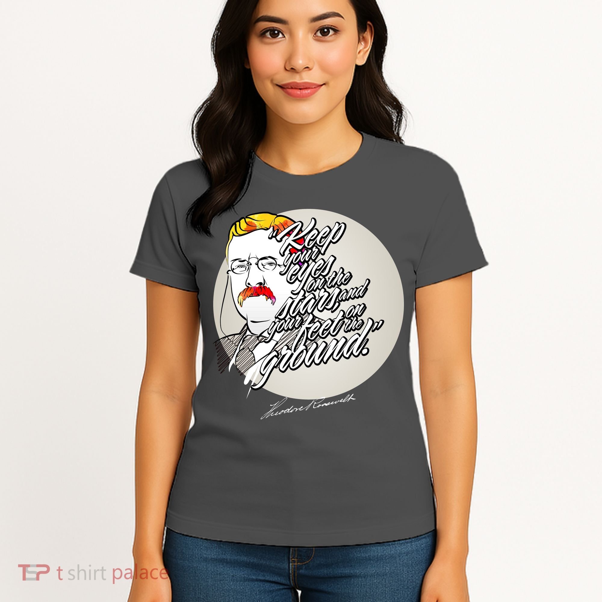 Theodore Roosevelt Sayings With Portrait Women's T-Shirt