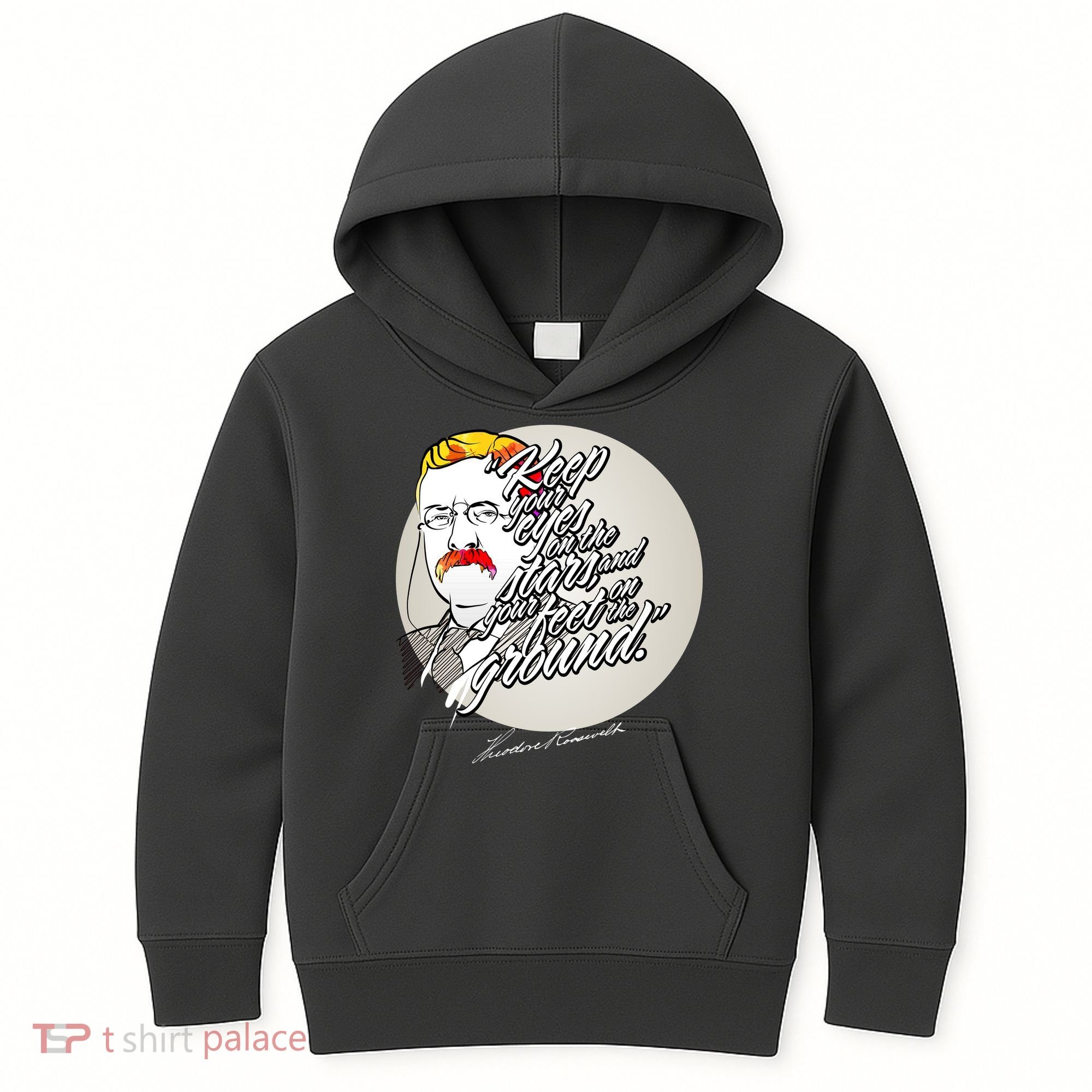Theodore Roosevelt Sayings With Portrait Kids Hoodie