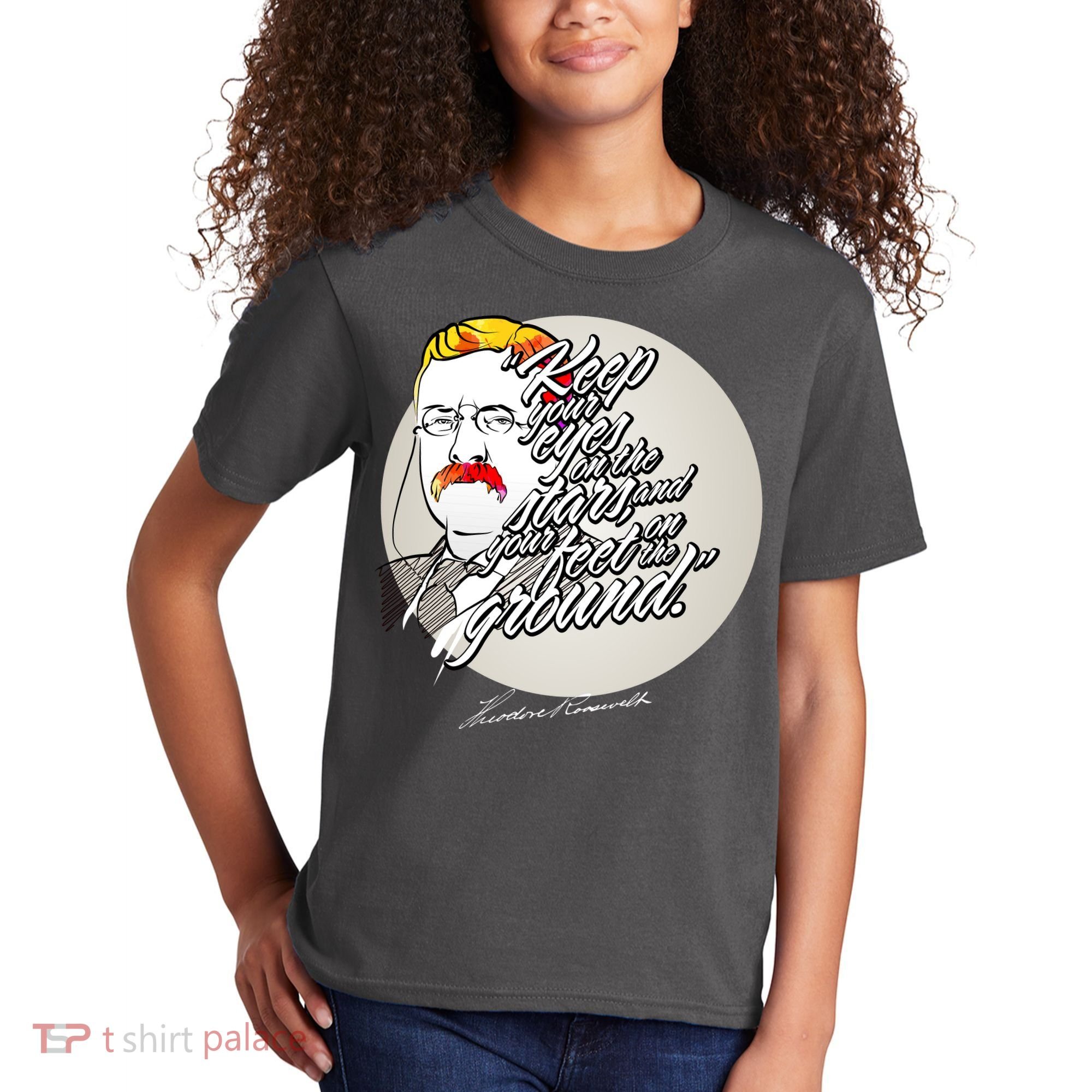 Theodore Roosevelt Sayings With Portrait Kids T-Shirt