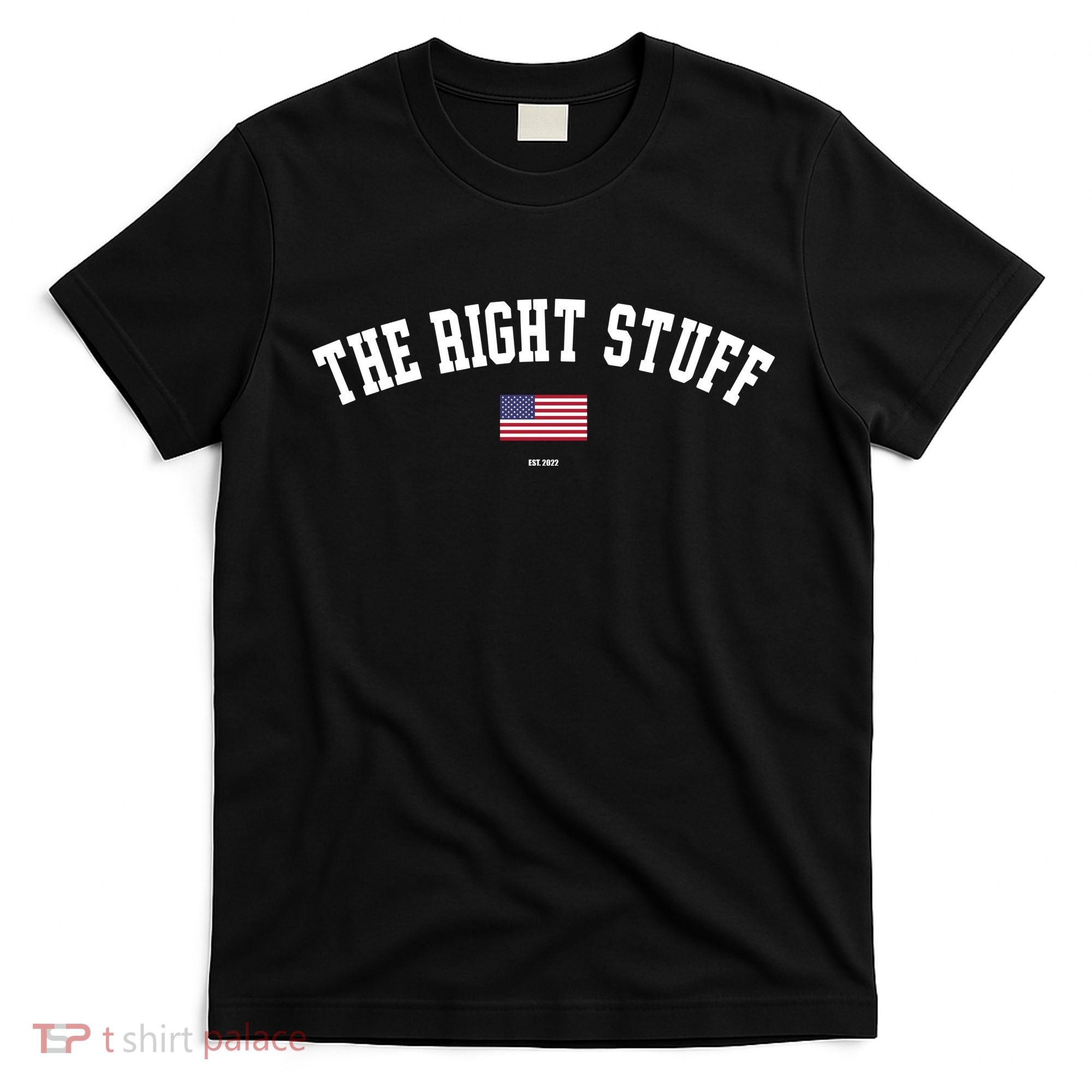 The Right Stuff Est 2024 T-Shirt