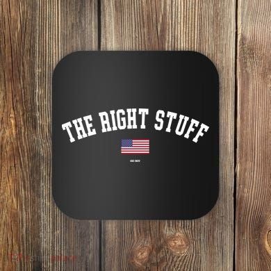 The Right Stuff Est 2024 Coaster