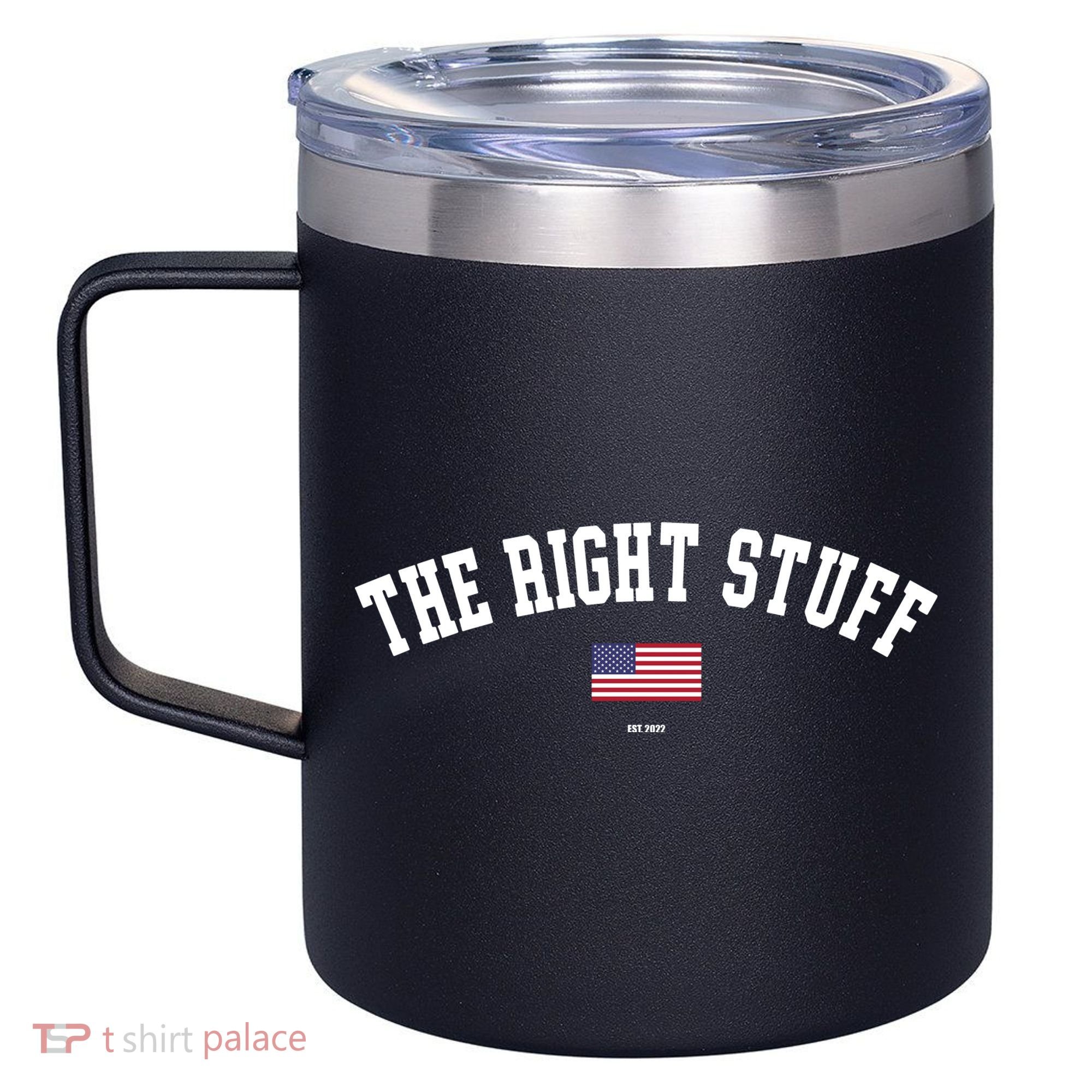 The Right Stuff Est 2024 12oz Stainless Steel Coffee Mug