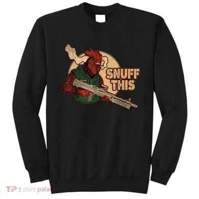 The Rooster Snuff This Sweatshirt