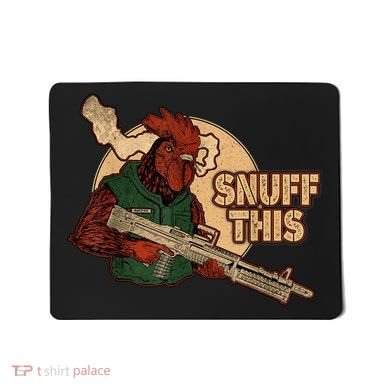 The Rooster Snuff This Mousepad