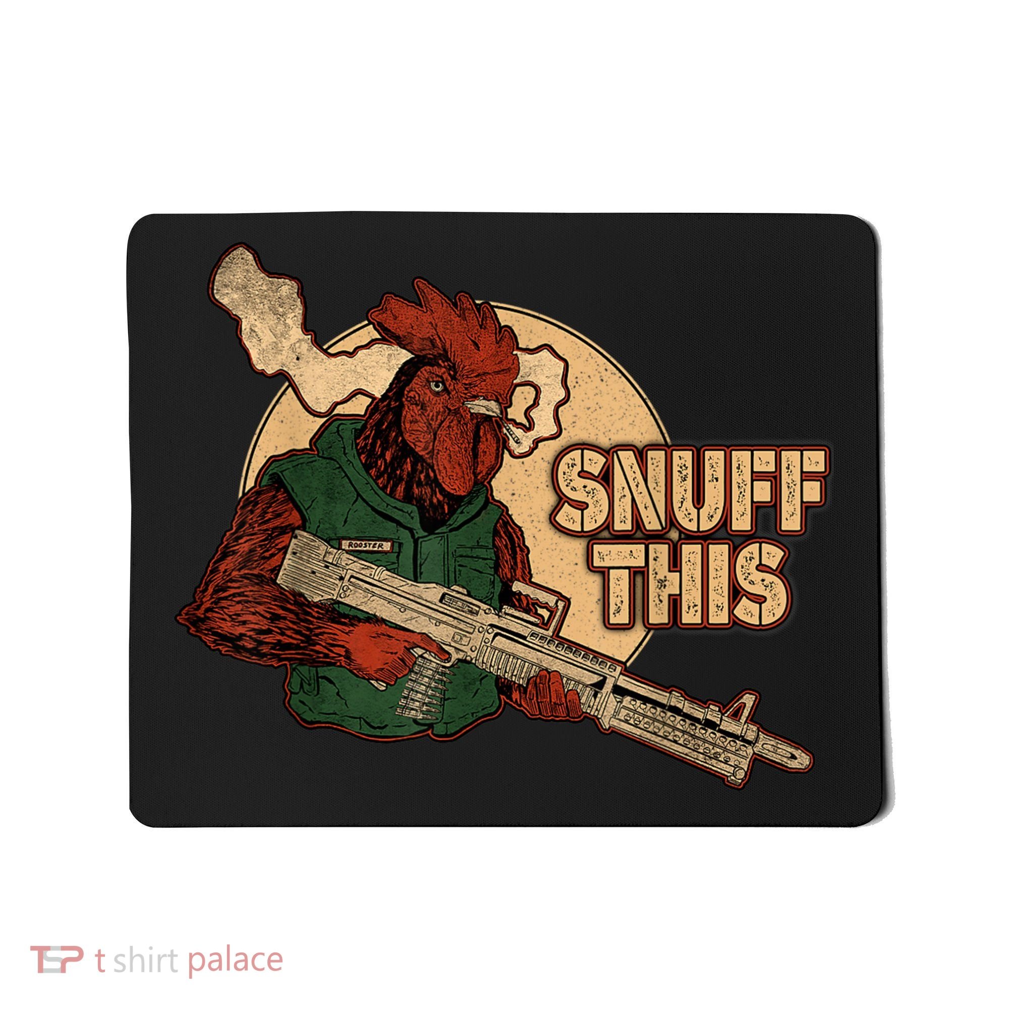 The Rooster Snuff This Mousepad
