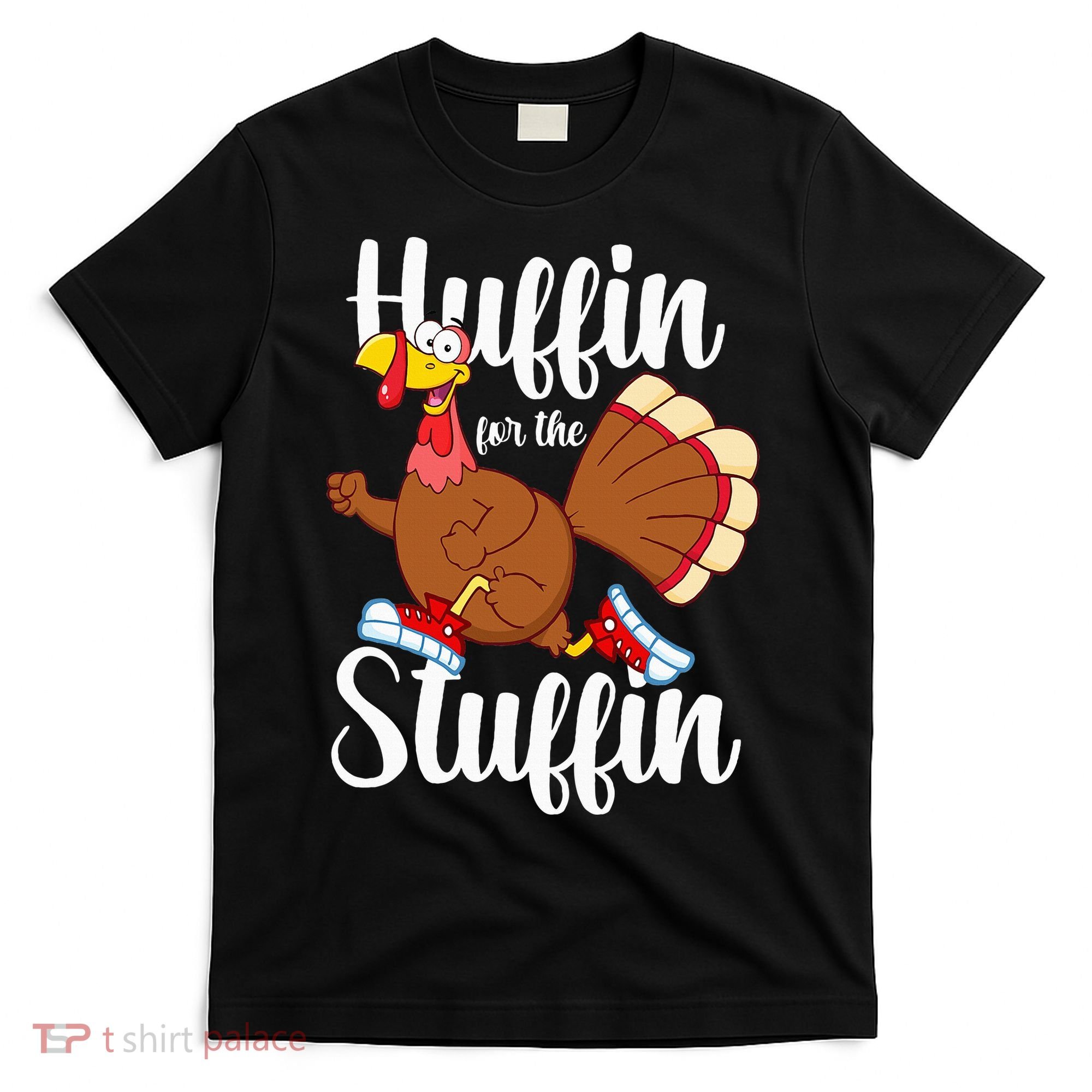 Thanksgiving Run Squad Huffin For The Stuffin Turkey Trot T-Shirt