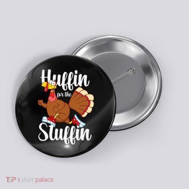 Thanksgiving Run Squad Huffin For The Stuffin Turkey Trot Button