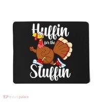 Thanksgiving Run Squad Huffin For The Stuffin Turkey Trot Mousepad thumb 0