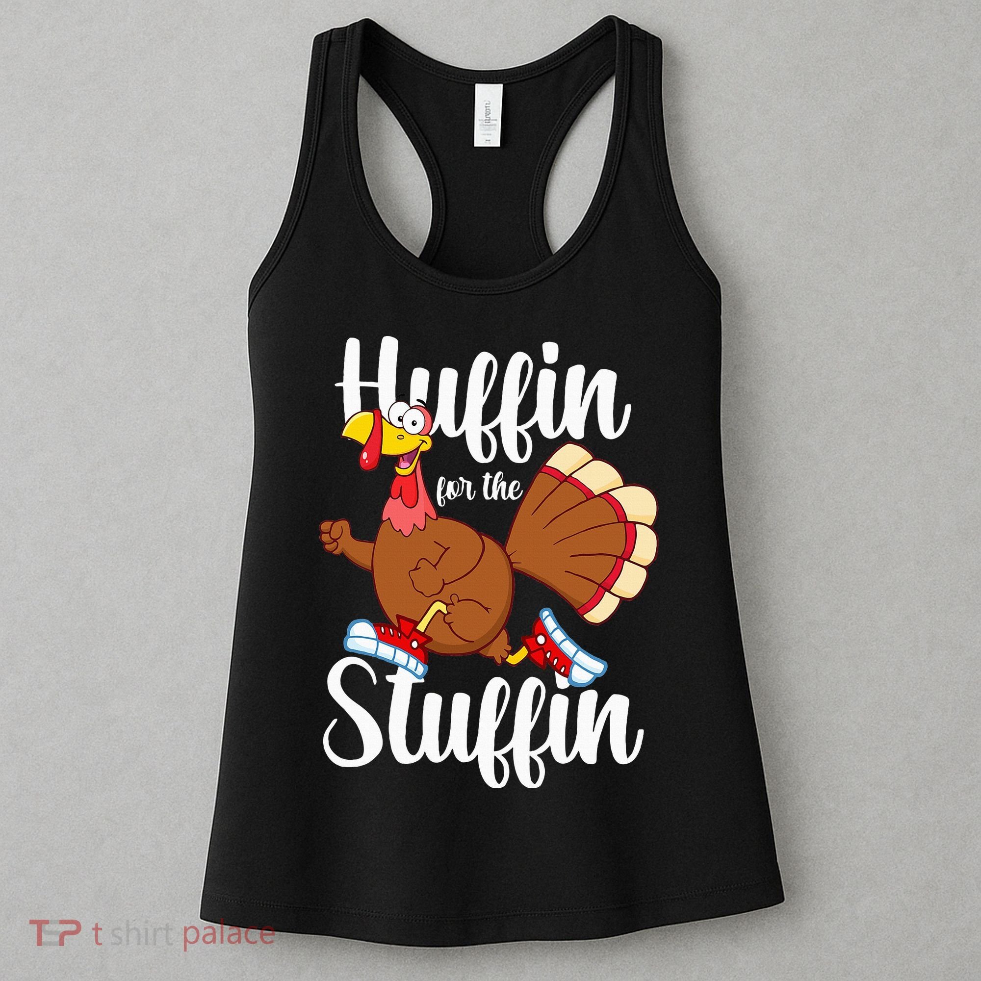 Thanksgiving Run Squad Huffin For The Stuffin Turkey Trot Women's Tank Top