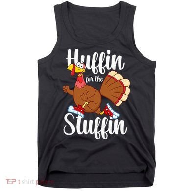 Thanksgiving Run Squad Huffin For The Stuffin Turkey Trot Tank Top