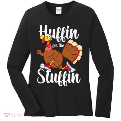 Thanksgiving Run Squad Huffin For The Stuffin Turkey Trot Women's Long Sleeve Shirt