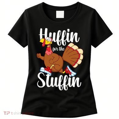 Thanksgiving Run Squad Huffin For The Stuffin Turkey Trot Women's T-Shirt