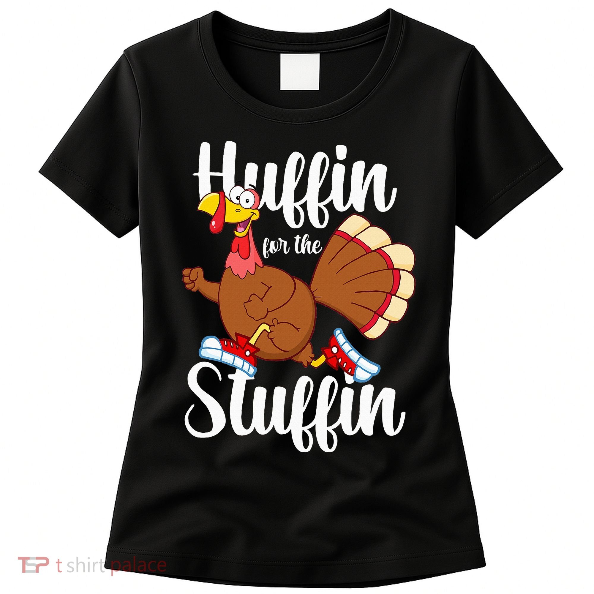 Thanksgiving Run Squad Huffin For The Stuffin Turkey Trot Women's T-Shirt