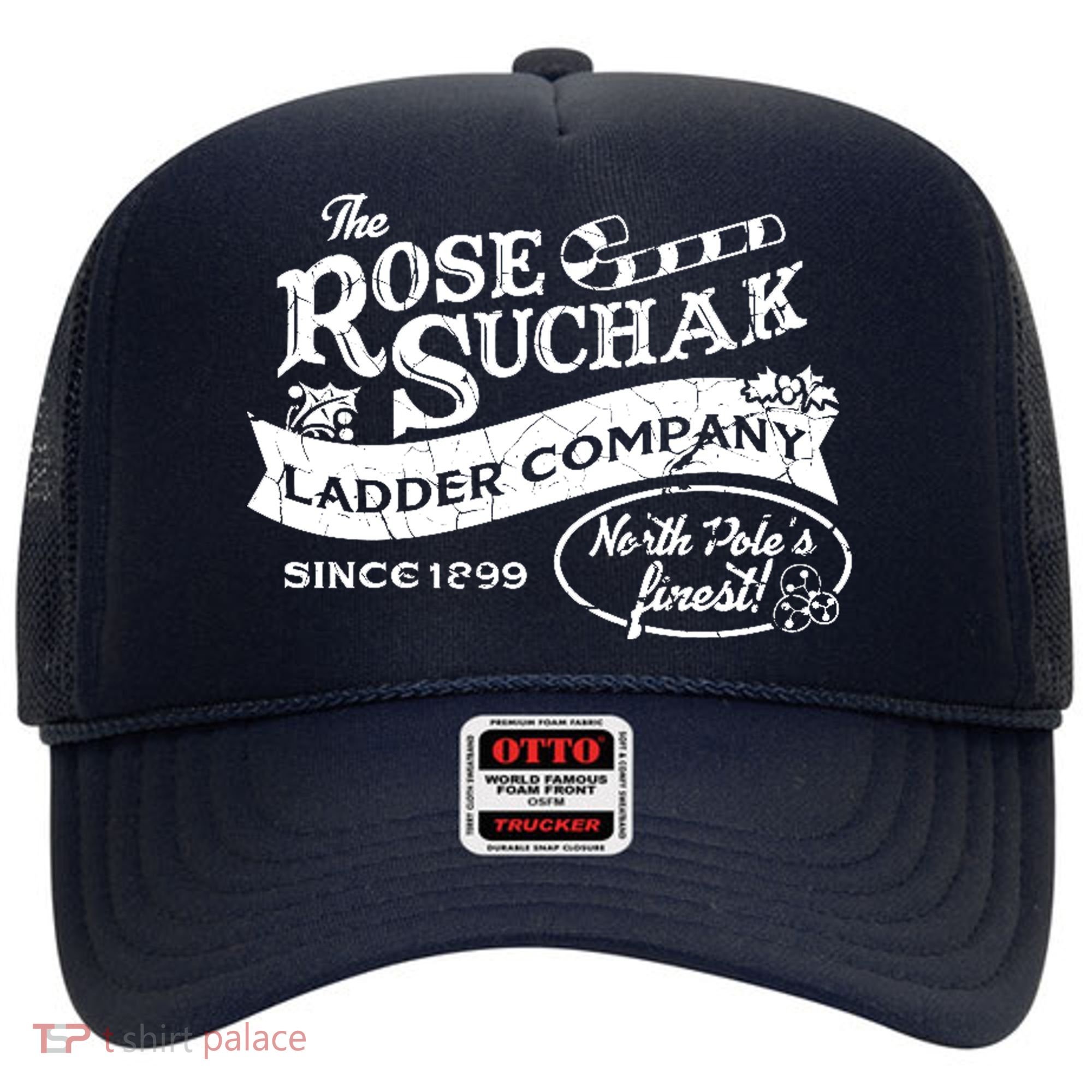 The Rose Suchak Ladder Company Since 1899 North Pole's Finest Hat