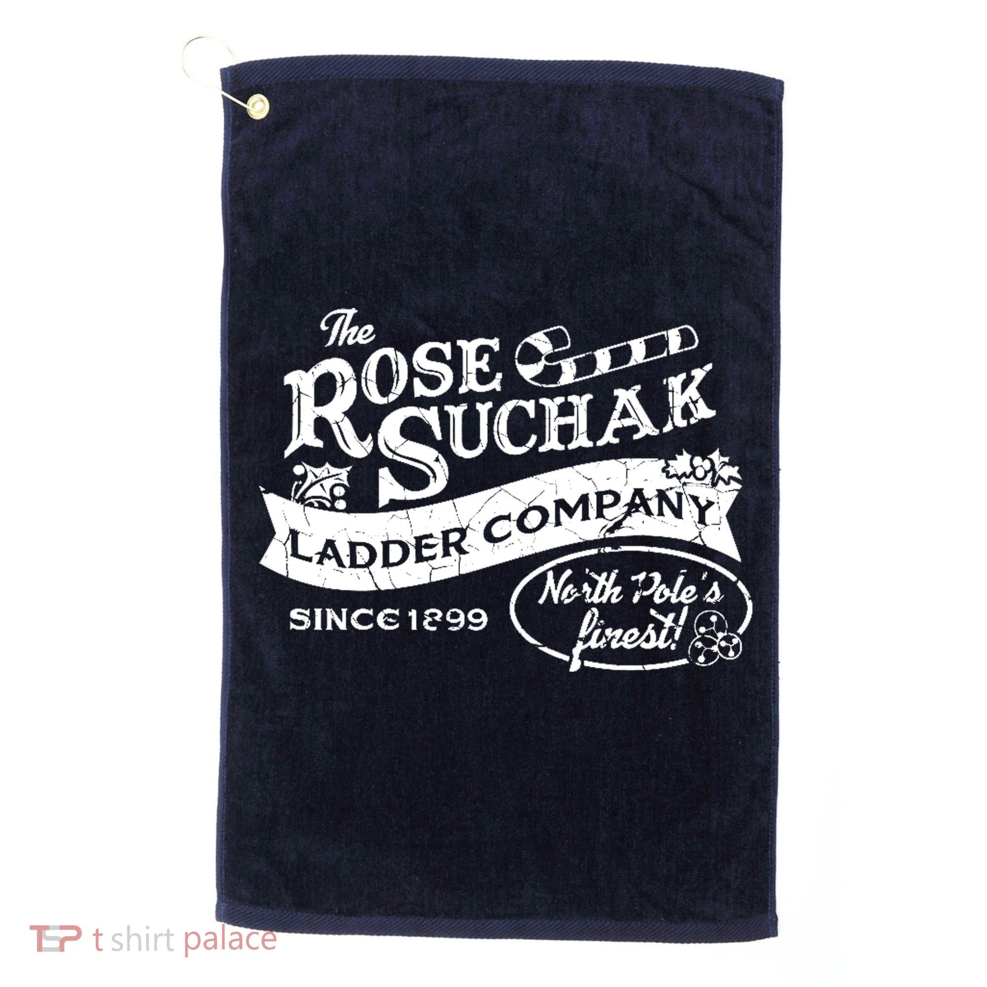 The Rose Suchak Ladder Company Since 1899 North Pole's Finest Golf Towel