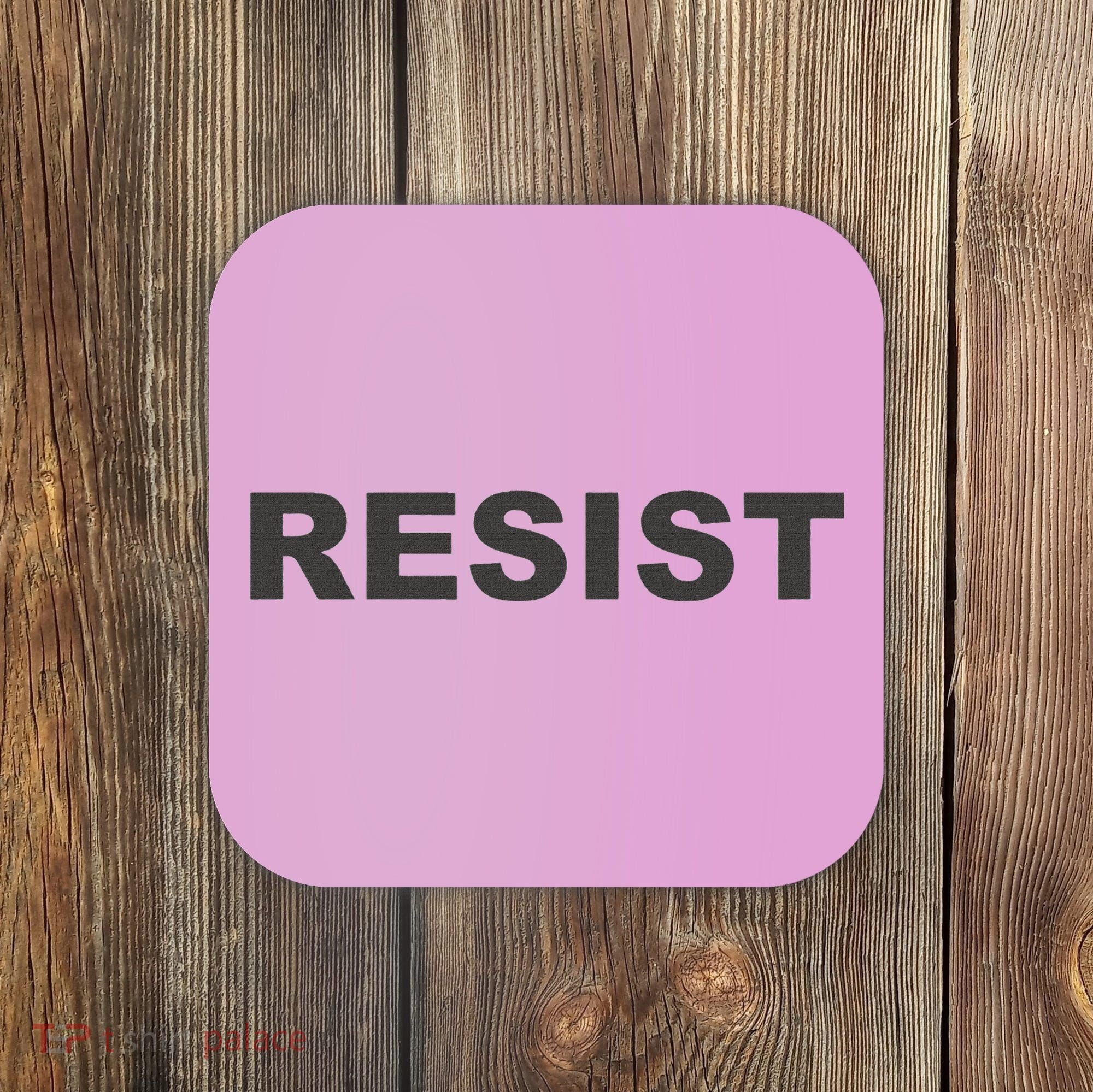 The Resist Coaster