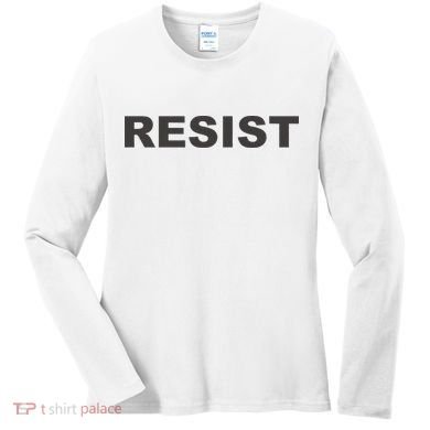 The Resist Women's Long Sleeve Shirt