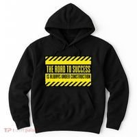 The Road To Success Is Always Under Construction Hoodie thumb 0