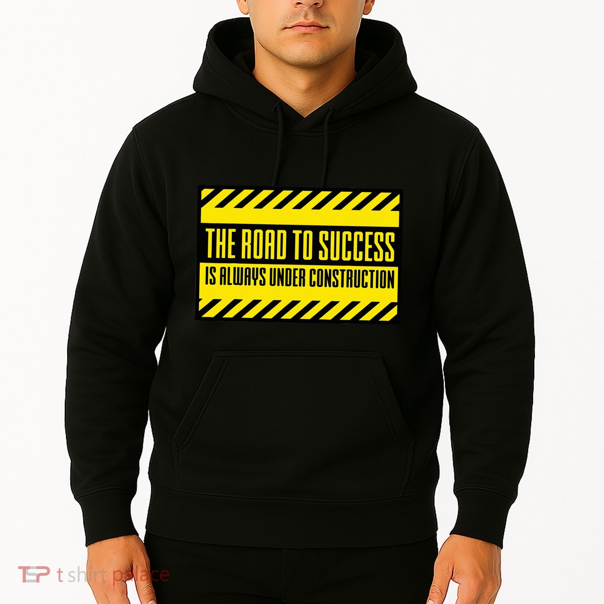 The Road To Success Is Always Under Construction Hoodie