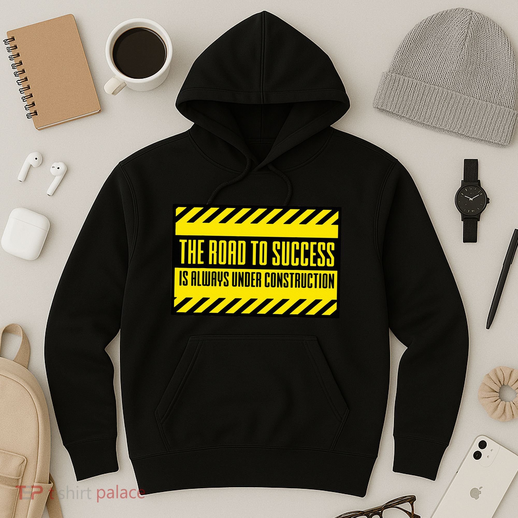 The Road To Success Is Always Under Construction Hoodie