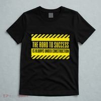 The Road To Success Is Always Under Construction T-Shirt thumb 5