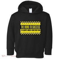 The Road To Success Is Always Under Construction Toddler Hoodie thumb 0