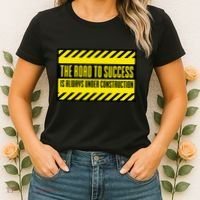 The Road To Success Is Always Under Construction Women's T-Shirt thumb 2