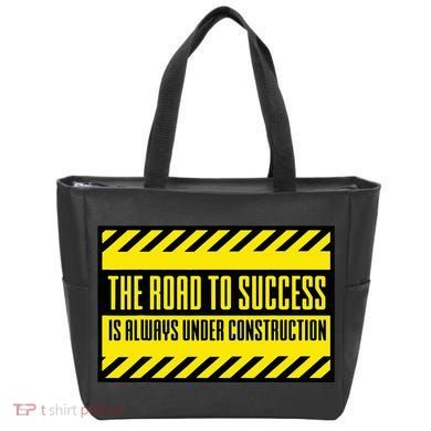 The Road To Success Is Always Under Construction Tote Bag