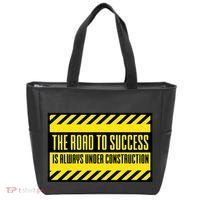 The Road To Success Is Always Under Construction Tote Bag thumb 0