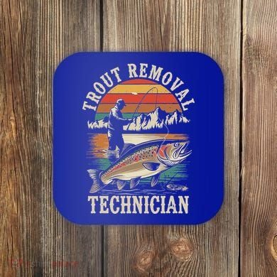 Trout Removal Technician Trout Fishing Coaster