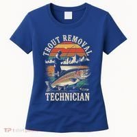 Trout Removal Technician Trout Fishing Women's T-Shirt thumb 0