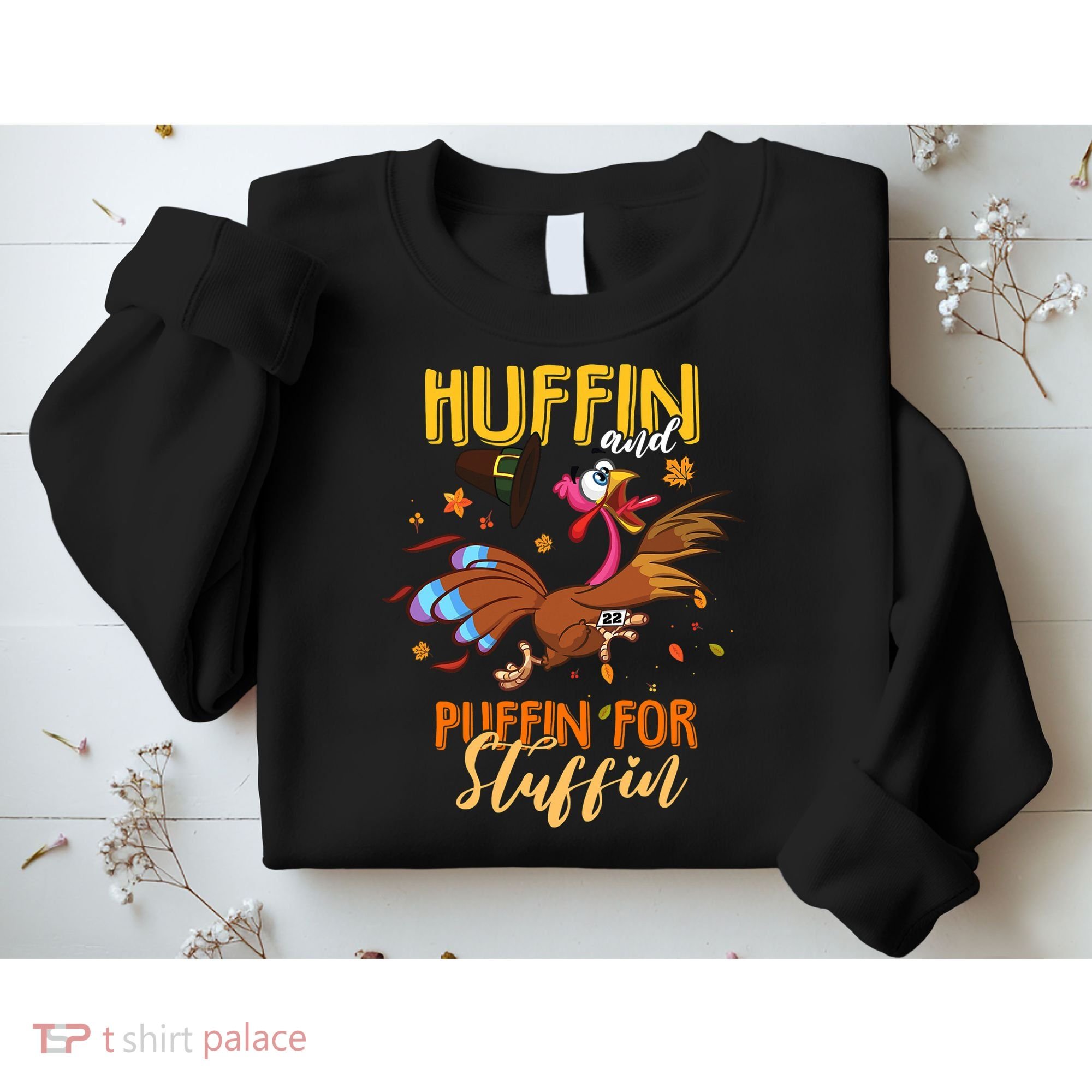 Thanksgiving Run Turkey Trot Huffin and Puffin for Stuffin Sweatshirt