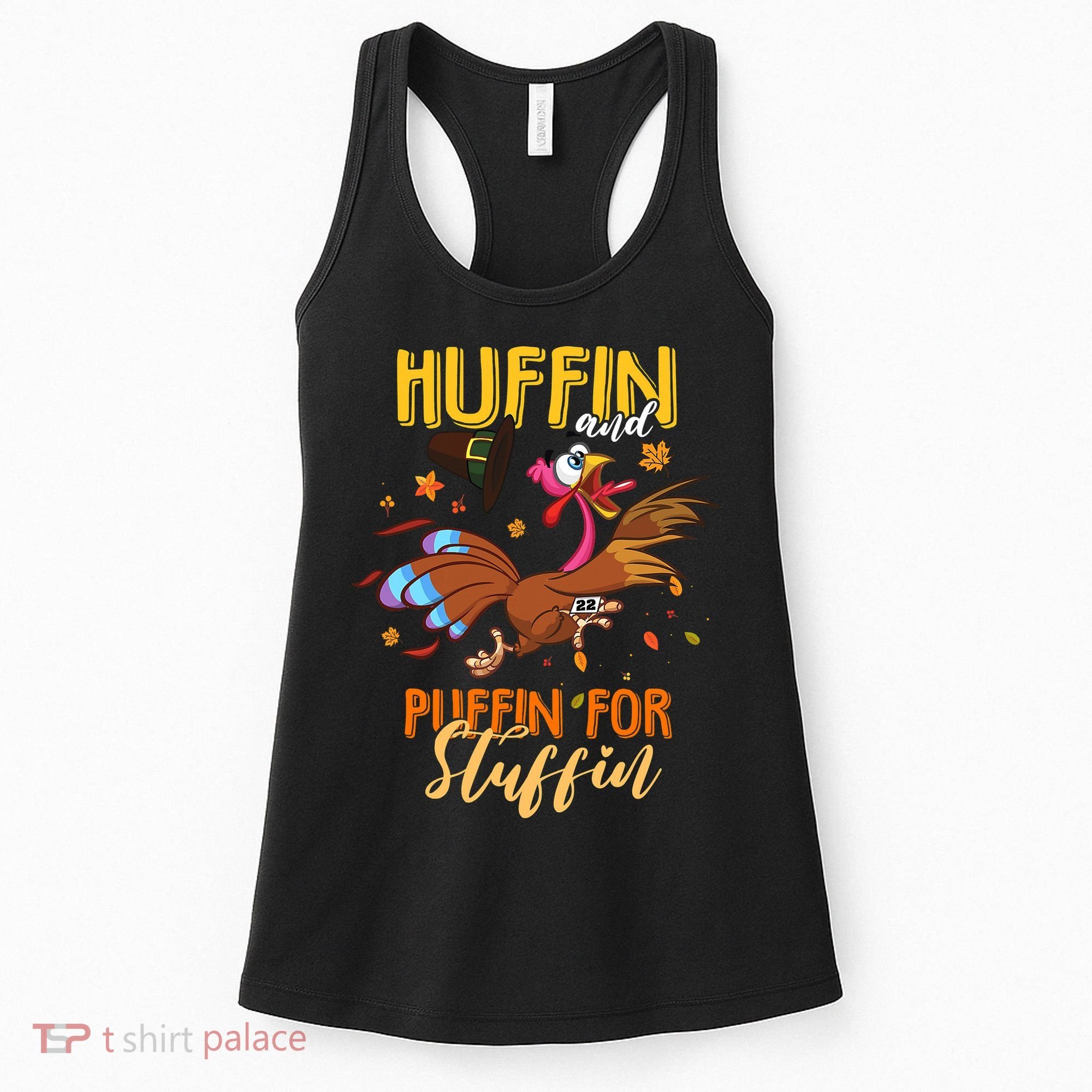 Thanksgiving Run Turkey Trot Huffin and Puffin for Stuffin Women's Tank Top
