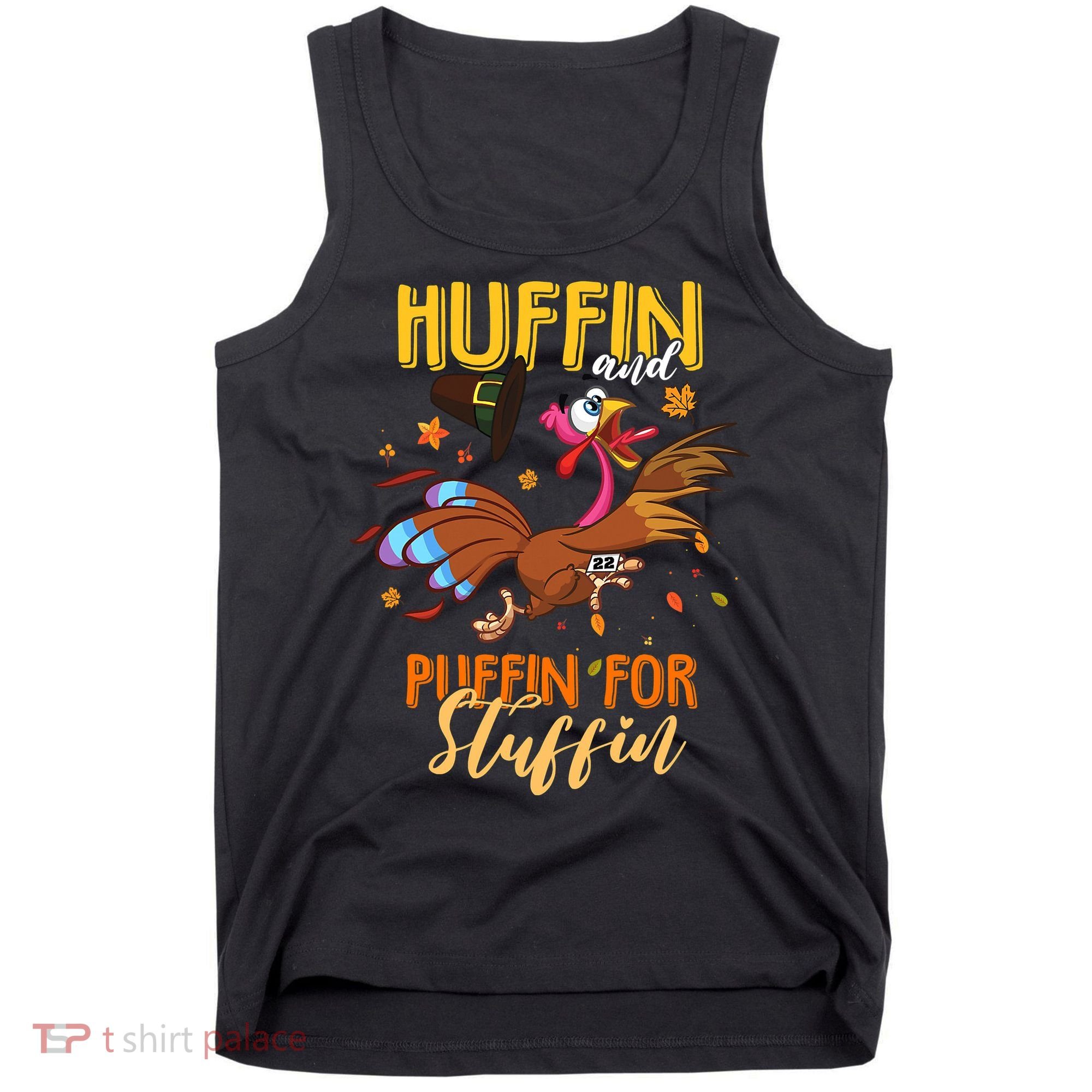 Thanksgiving Run Turkey Trot Huffin and Puffin for Stuffin Tank Top